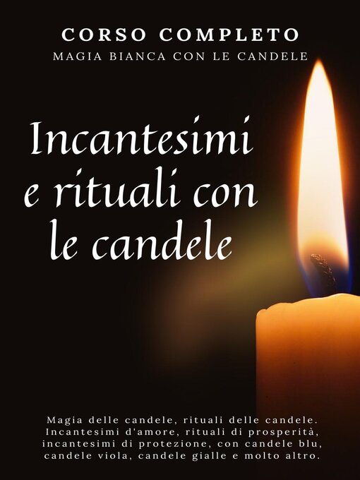 Title details for Corso completo. Magia bianca con le candele. Incantesimi e rituali con le candele by Esencia Esotérica - Wait list